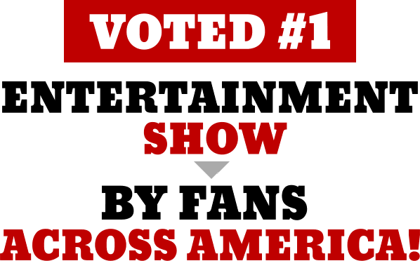 Voted Best Entertainment Show in America